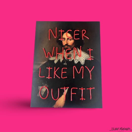 Nicer When I Like My Outfit