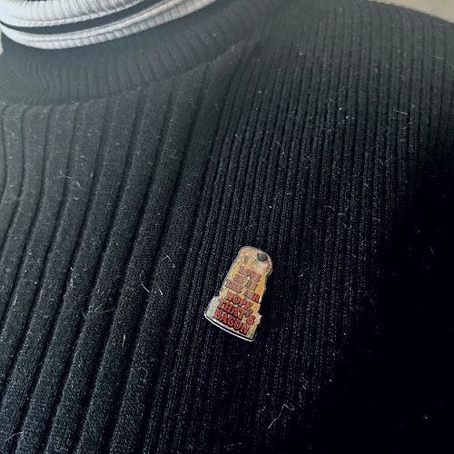 Love Is In The Air, Nope That's Bacon Pin
