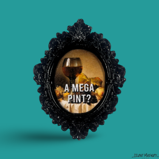A Mega Pint?
