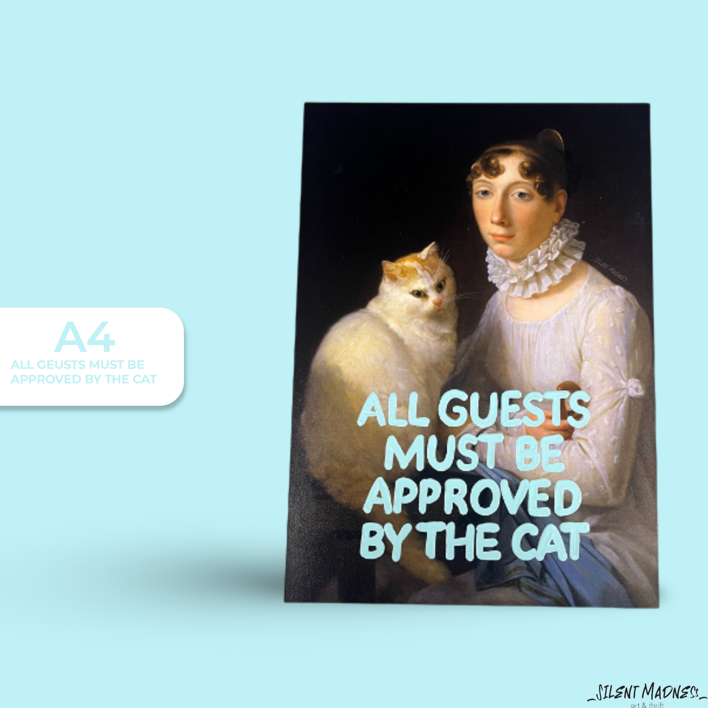 All Guests Must Be Approved By The Cat