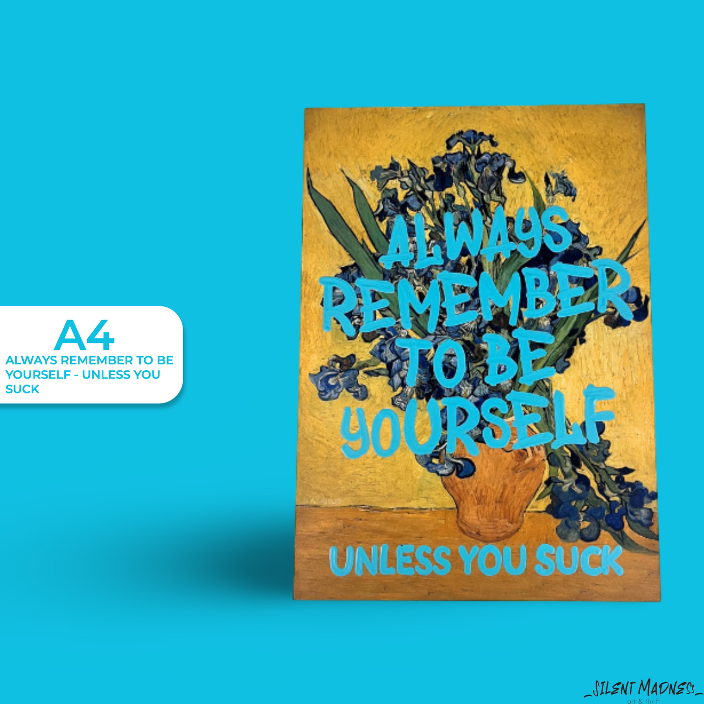 Always Remember To Be Yourself - Unless You Suck