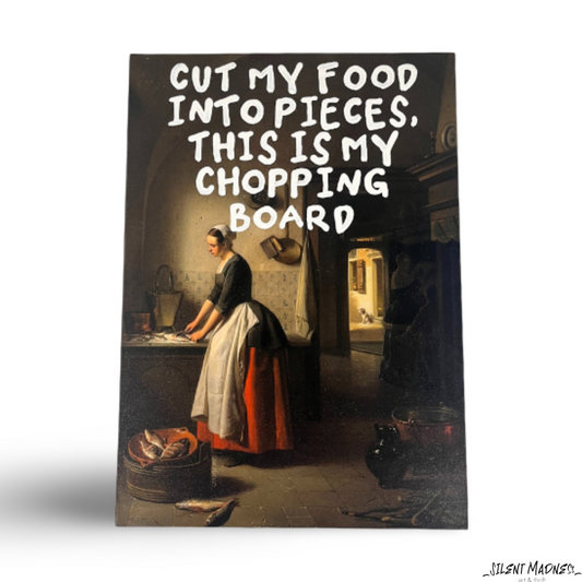 Cut My Food Into Pieces This Is My Chopping Board