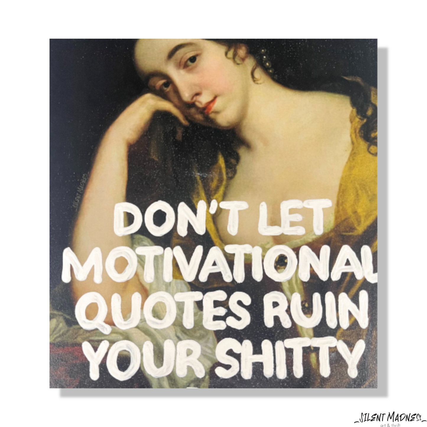 Don't Let Motivational Quotes Ruin Your Shitty Day