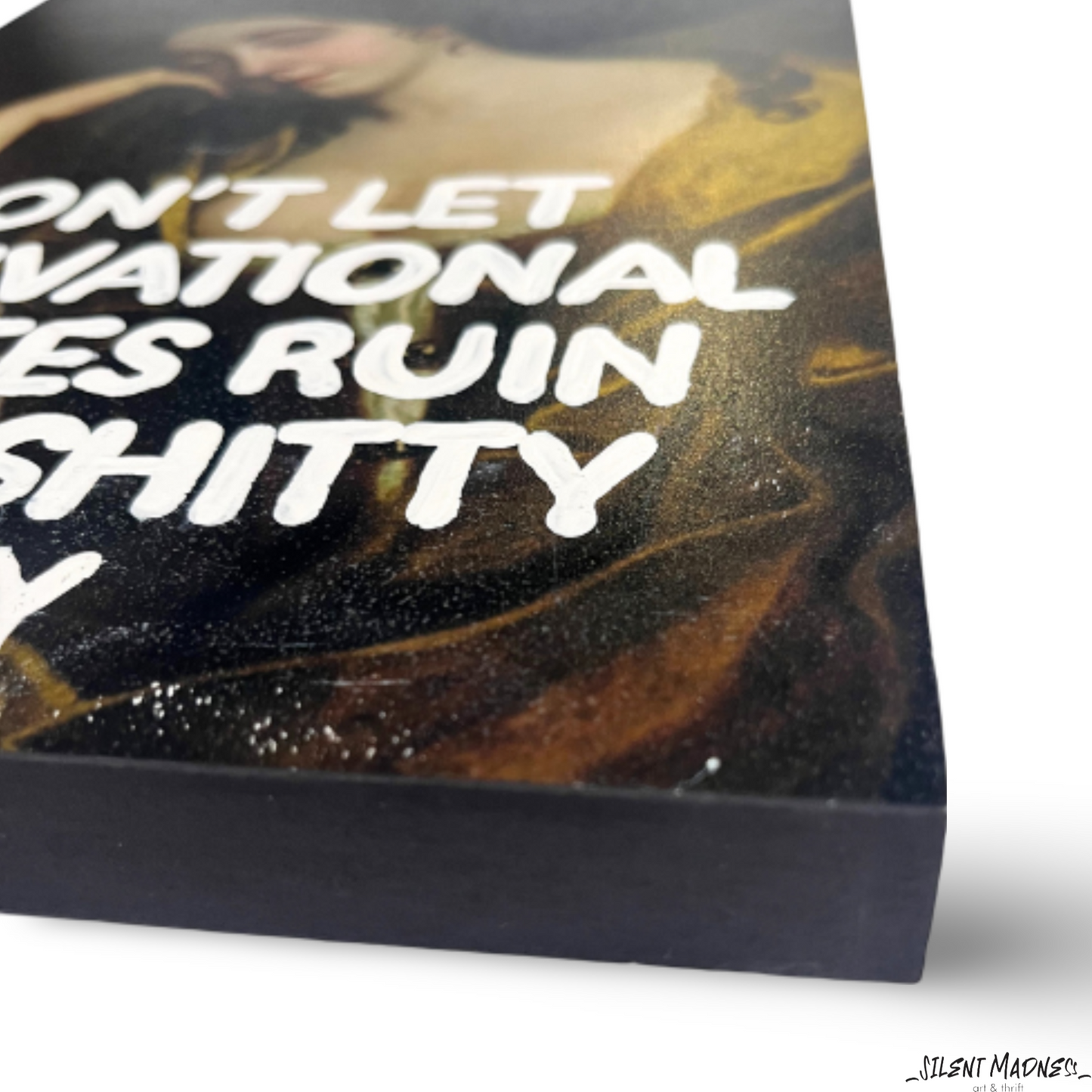 Don't Let Motivational Quotes Ruin Your Shitty Day