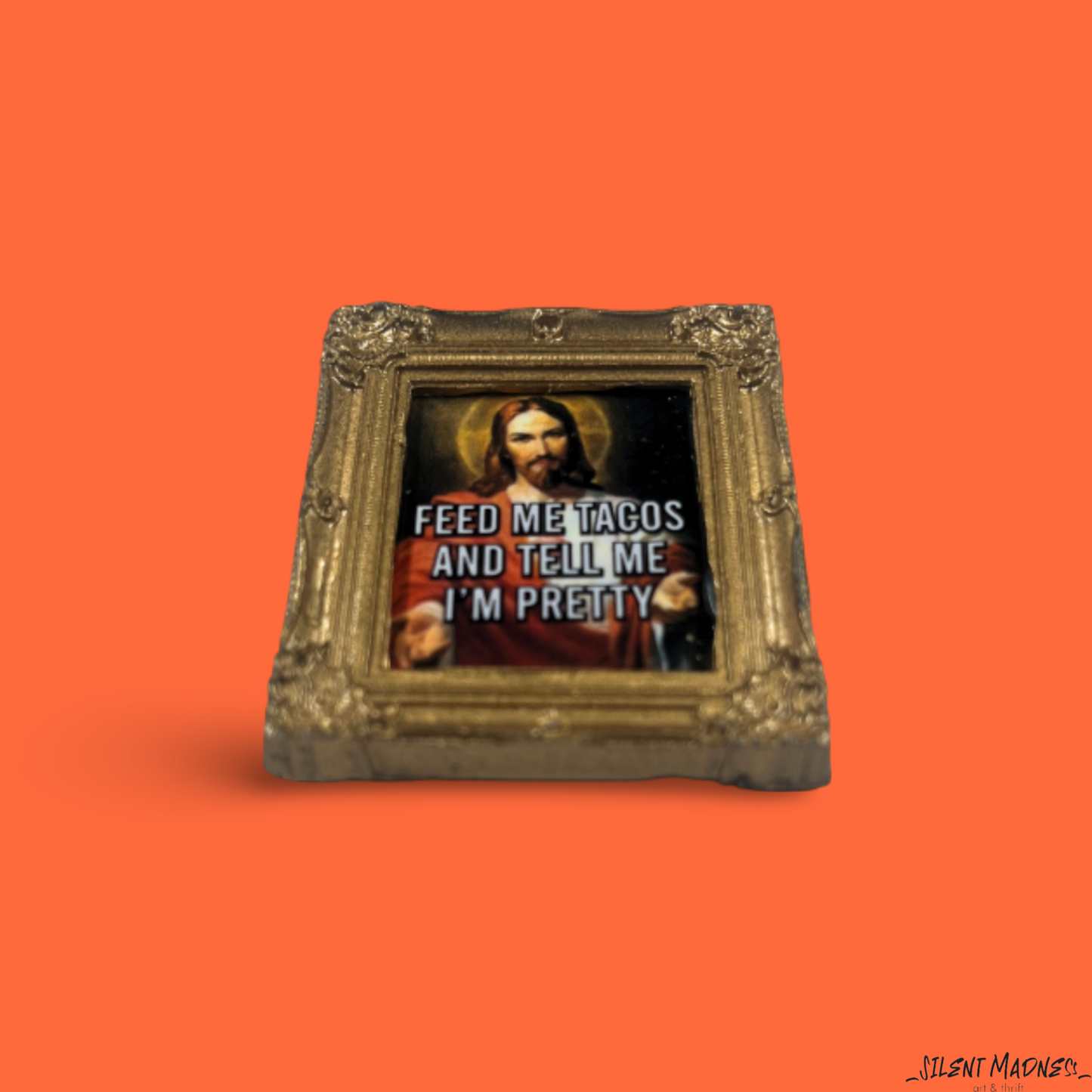 Feed Me Tacos And Tell Me I'm Pretty