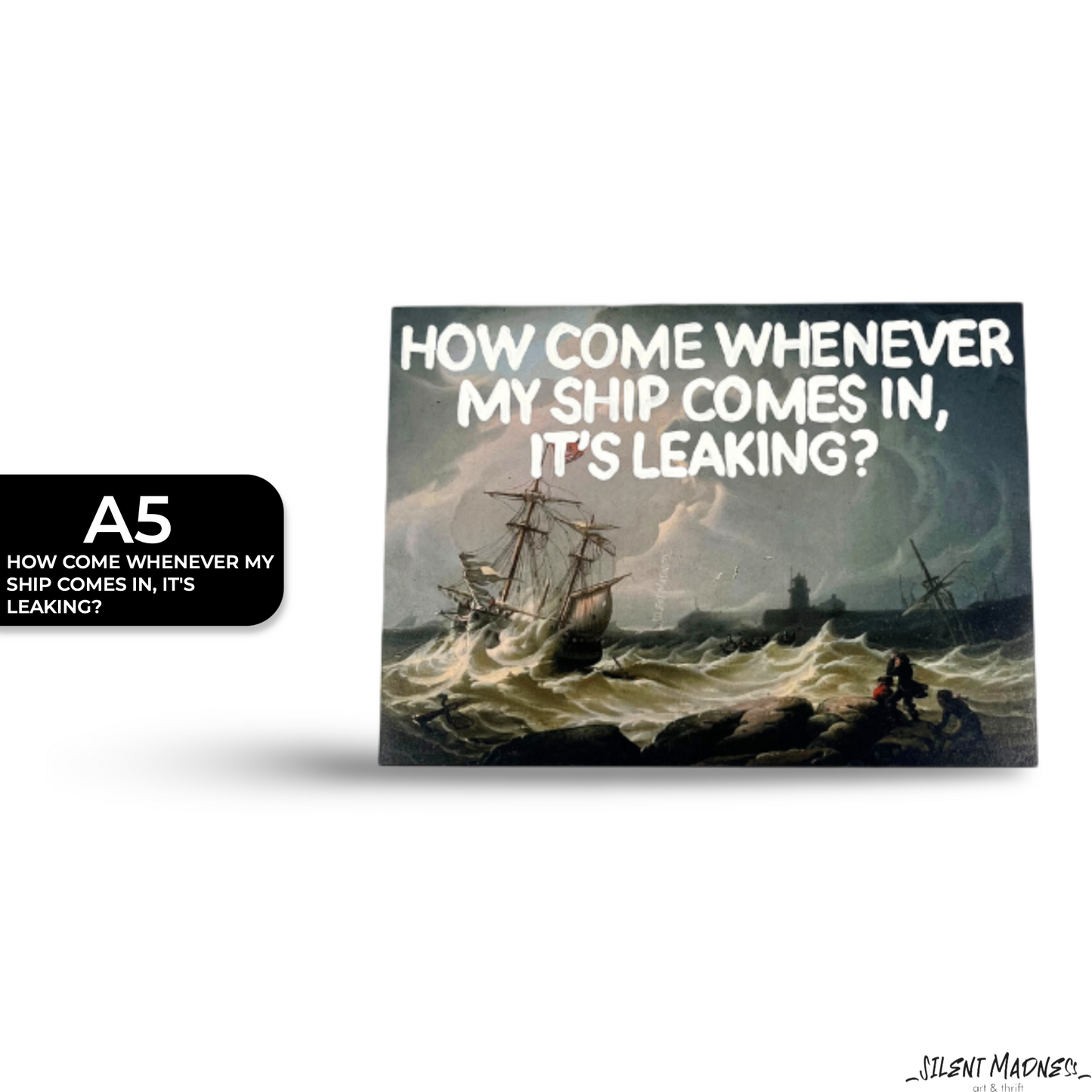 How Come Whenever My Ship Comes In, It's Leaking?