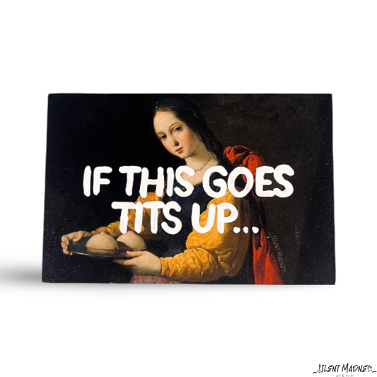 If This Goes Tits Up...