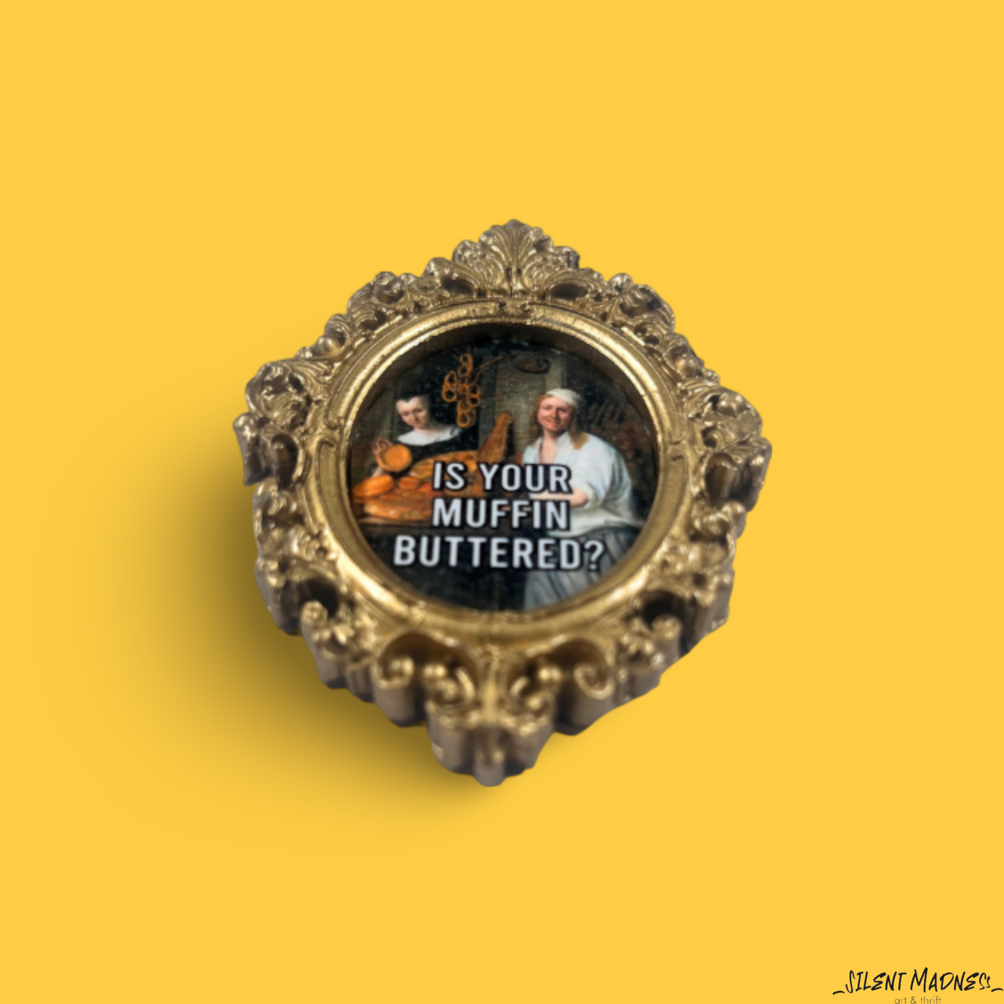 Is Your Muffin Buttered?