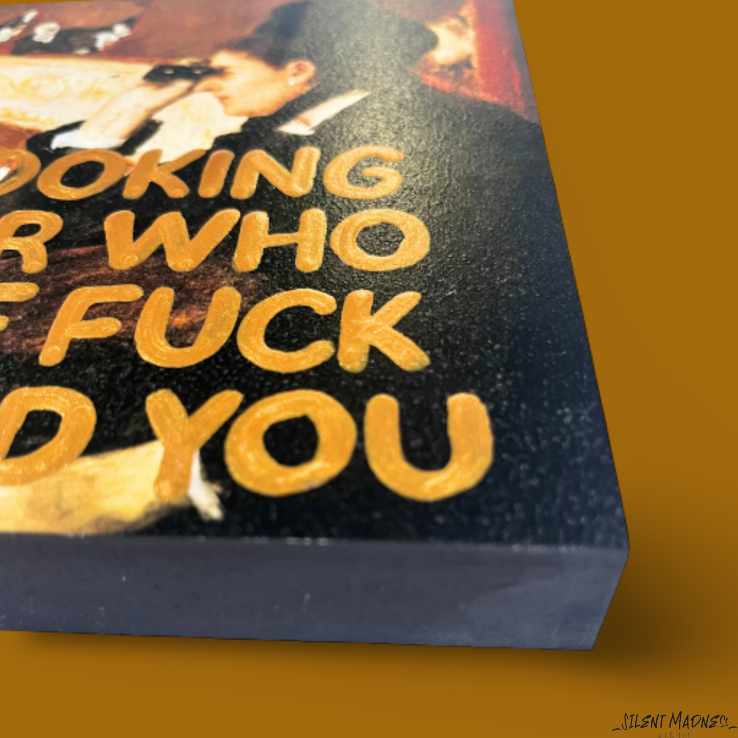 Looking For Who The Fuck Asked You