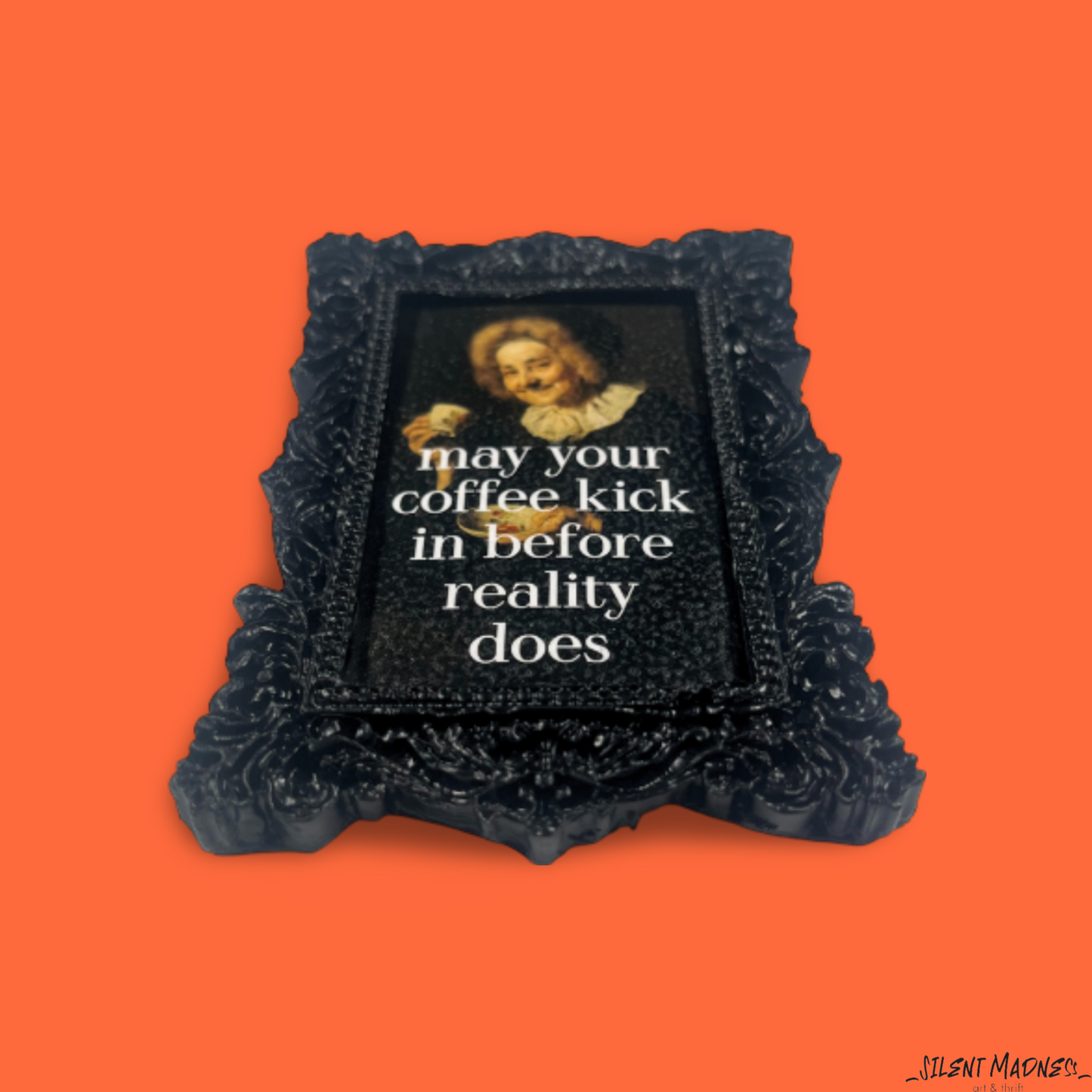 May Your Coffee Kick In Before Reality Does