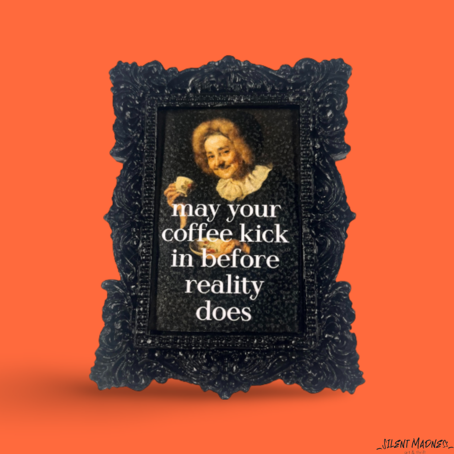 May Your Coffee Kick In Before Reality Does