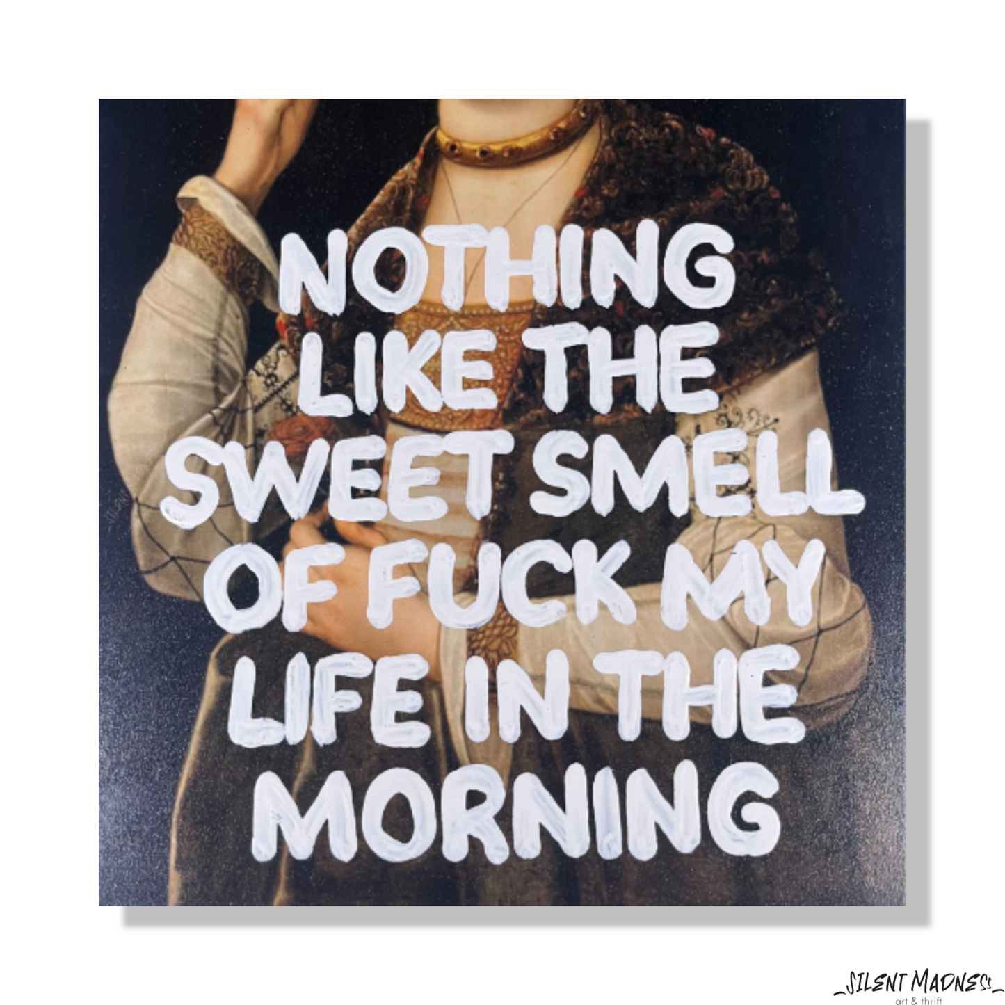 Nothing Like The Sweet Smell Of Fuck My Life In The Morning