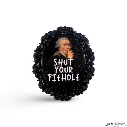 Shut Your Piehole