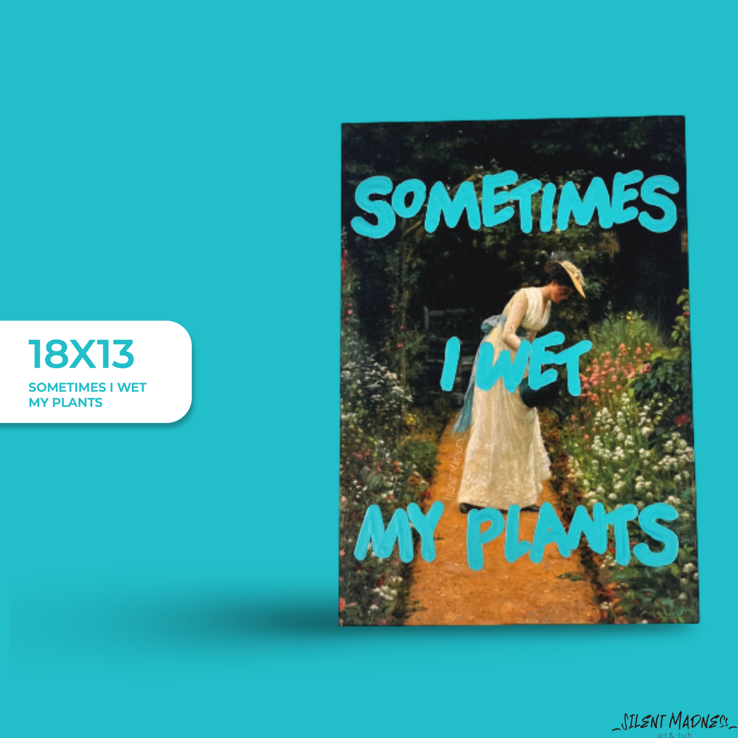 Sometimes I Wet My Plants