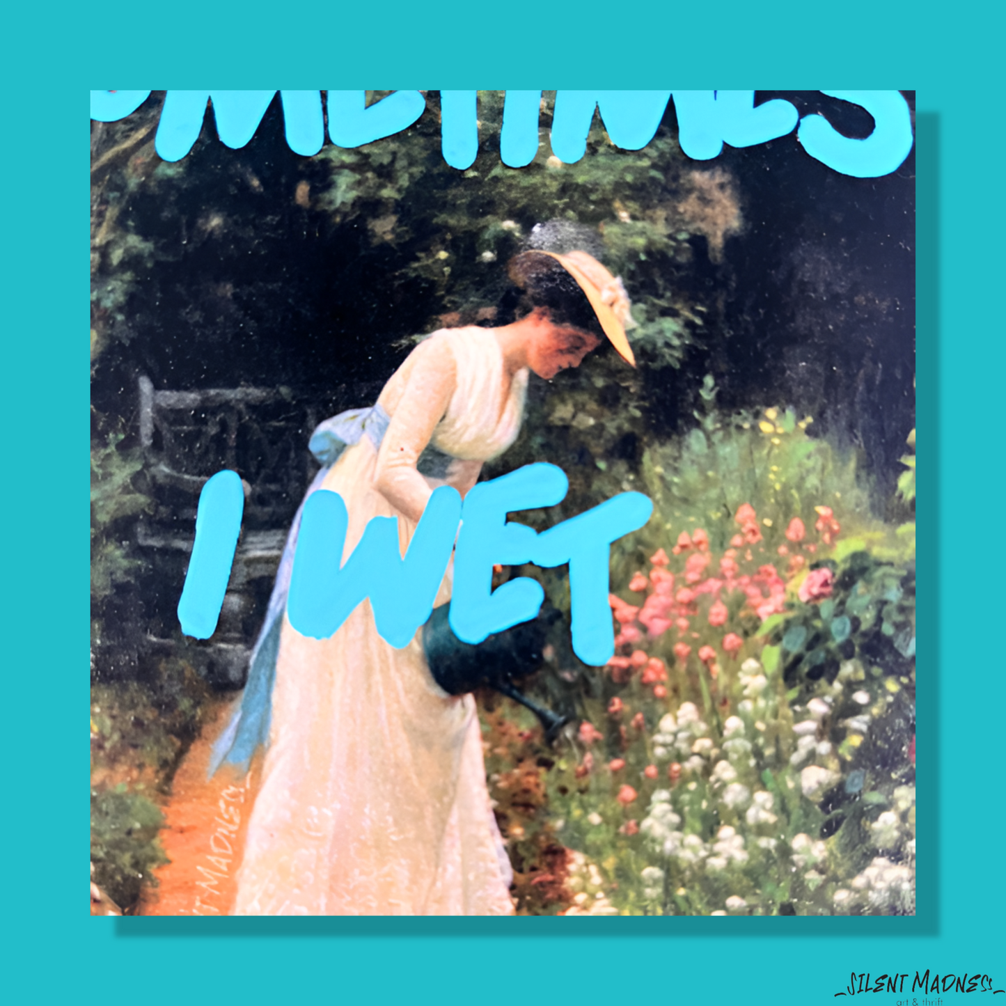 Sometimes I Wet My Plants