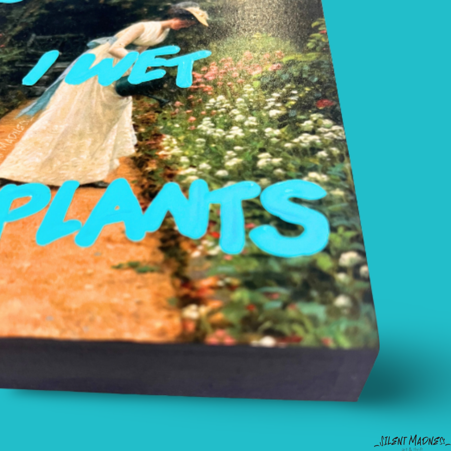 Sometimes I Wet My Plants