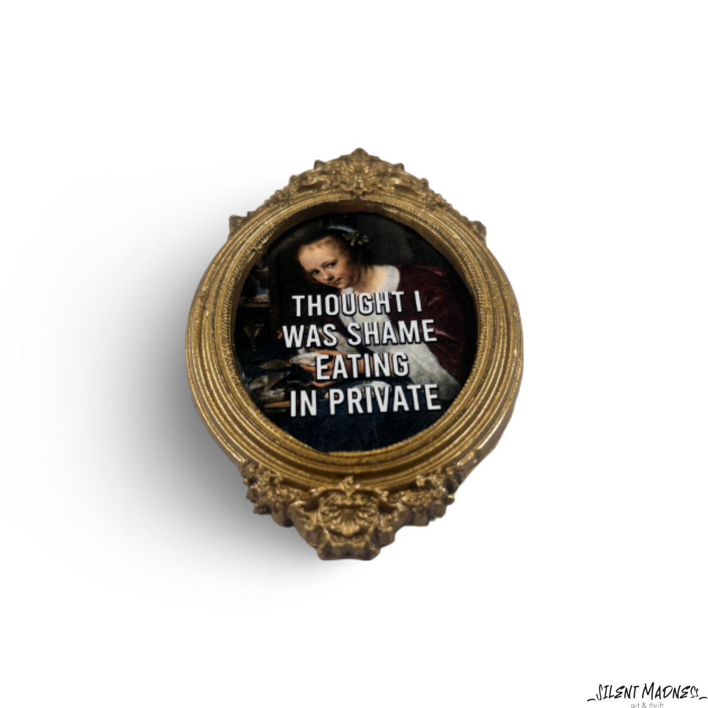 Thought I Was Shame Easting In Privare