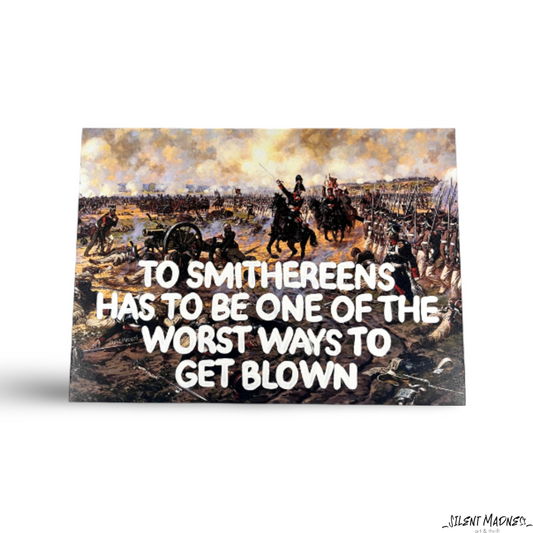 To Smithereens Has To Be One Of The Worst Ways To Get Blown