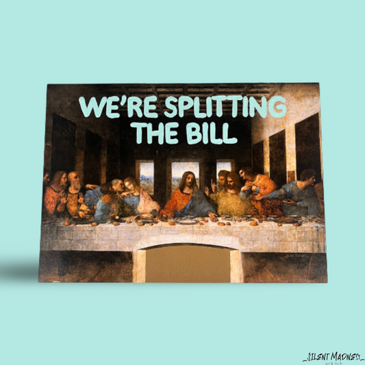 We're Splitting The Bill