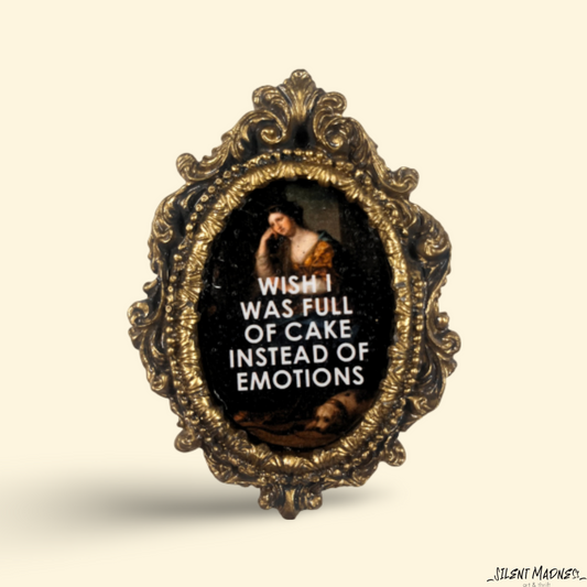 Wish I Was Full Of Cake Instead Of Emotions