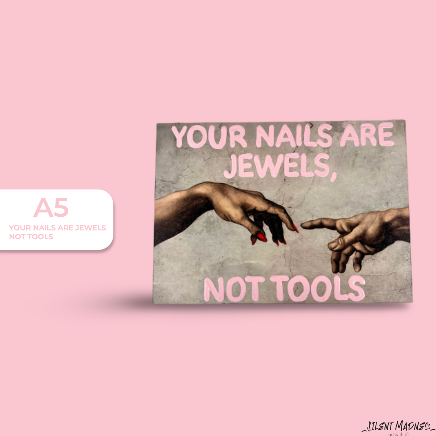 Your Nails Are Jewels, Not Tools