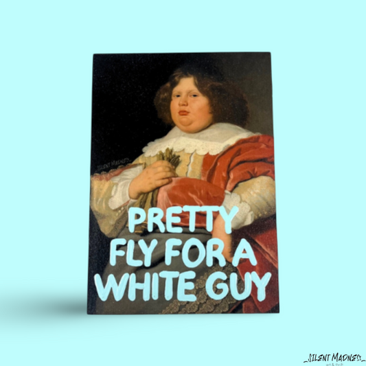 Pretty Fly For A White Guy